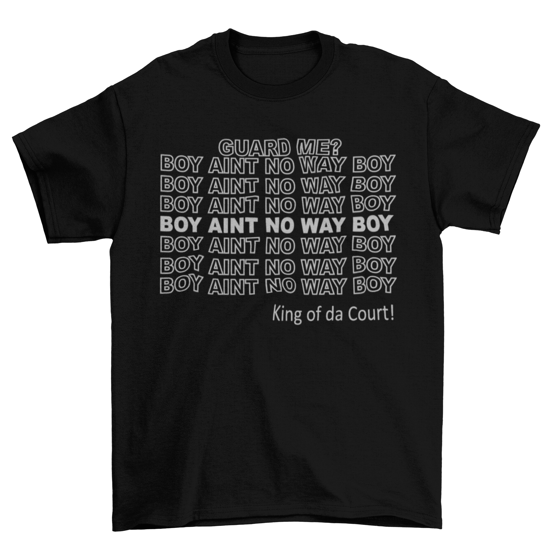 Boy Ain't No Way Boy T-Shirt