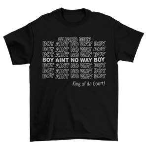 Boy Ain't No Way Boy T-Shirt