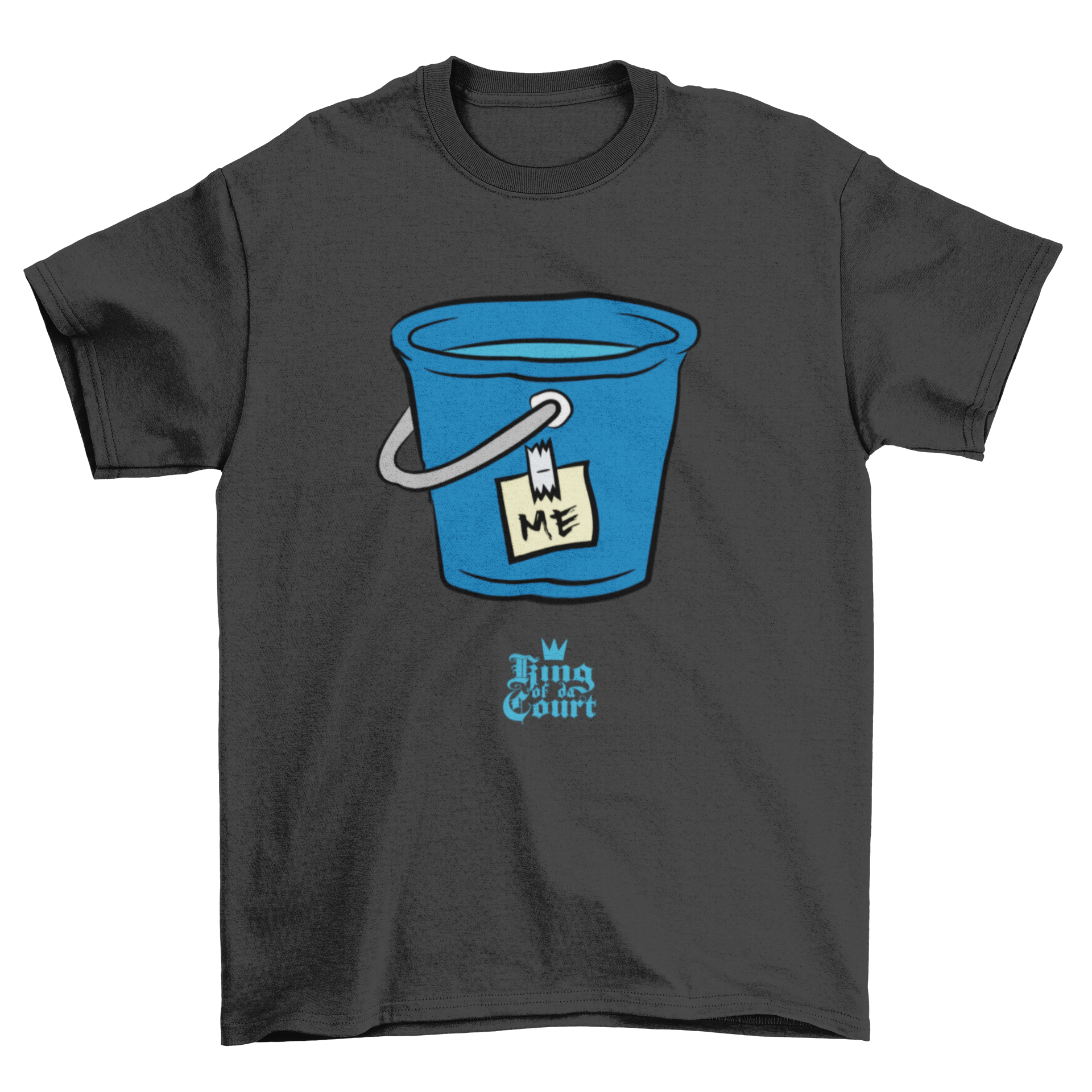I'm A Bucket T-Shirt