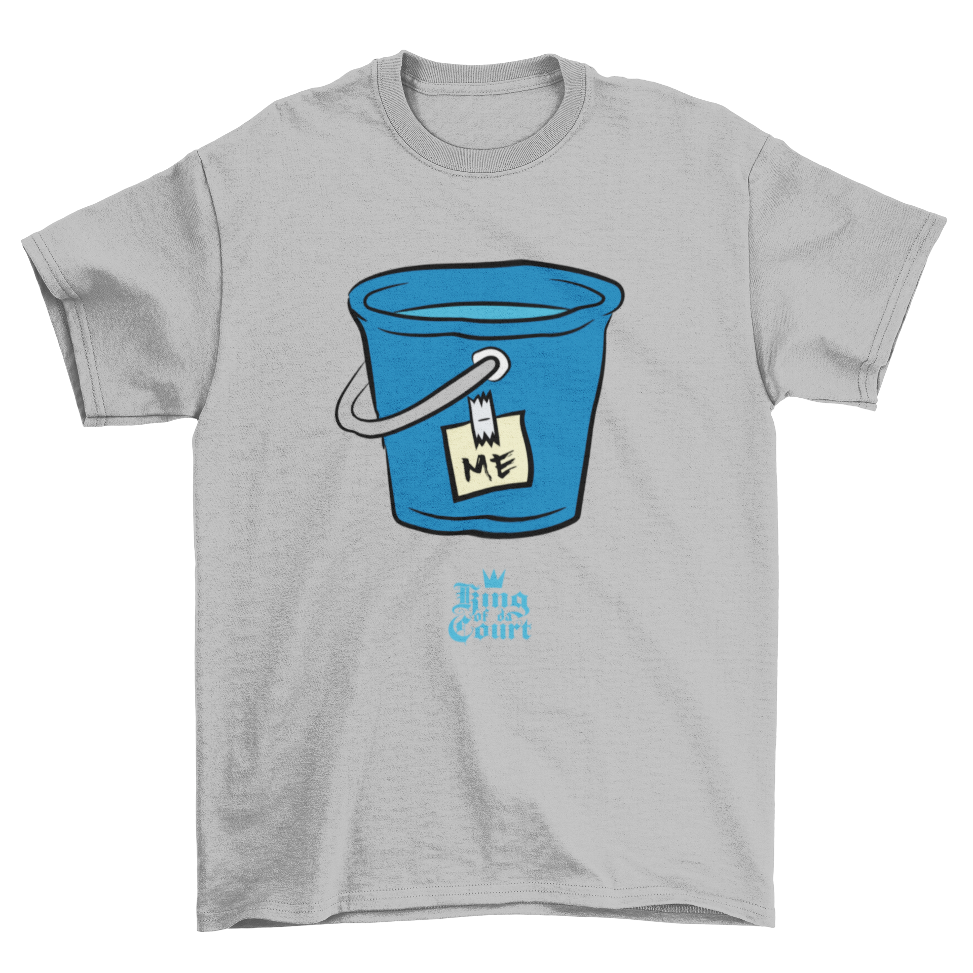 I'm A Bucket T-Shirt